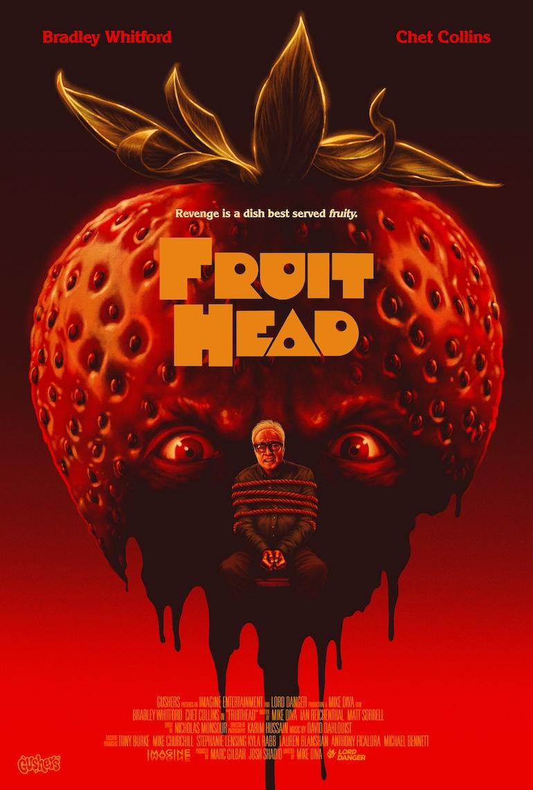 A promotional movie poster for 'Fruit Head', featuring a giant, menacing strawberry with human eyes looming over a terrified, tied-up man (Bradley Whitford). The tagline reads, 'Revenge is a dish best served fruity.'